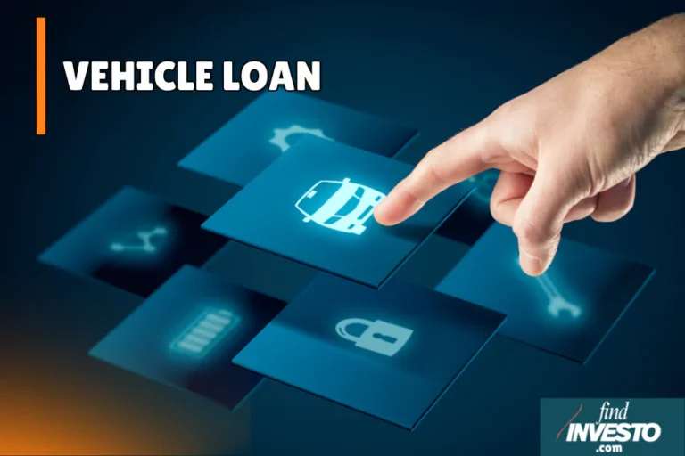 WHAT IS VEHICLE LOAN business vehicle loan vehicle loan findinvesto find investo insurance