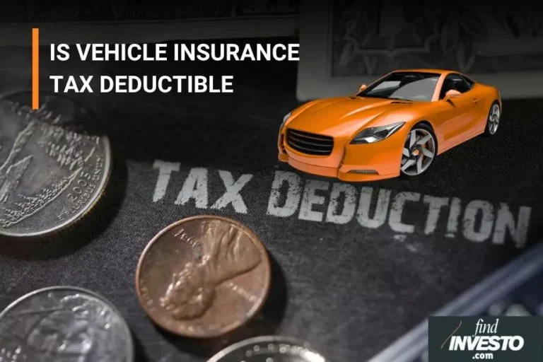 IS VEHICLE INSURANCE TAX DEDUCTIBLE tax
