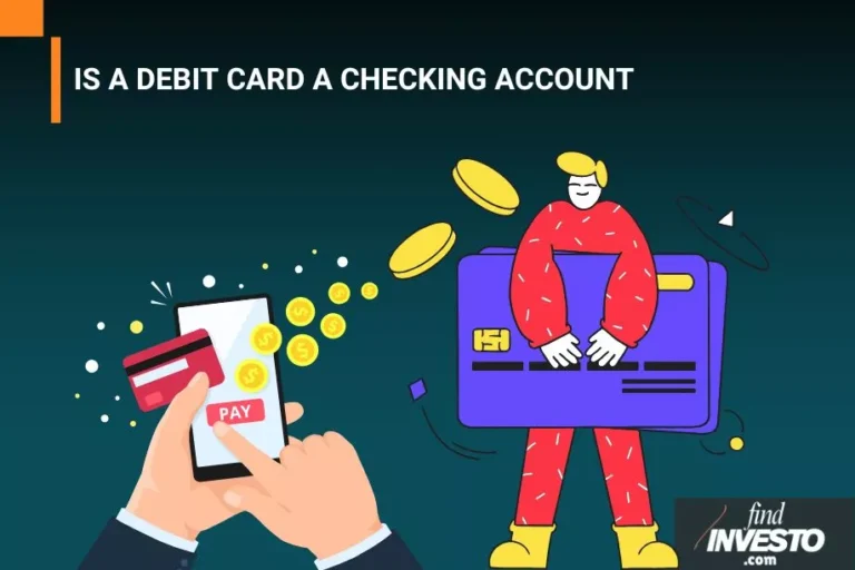 IS A DEBIT CARD A CHECKING ACCOUNT 