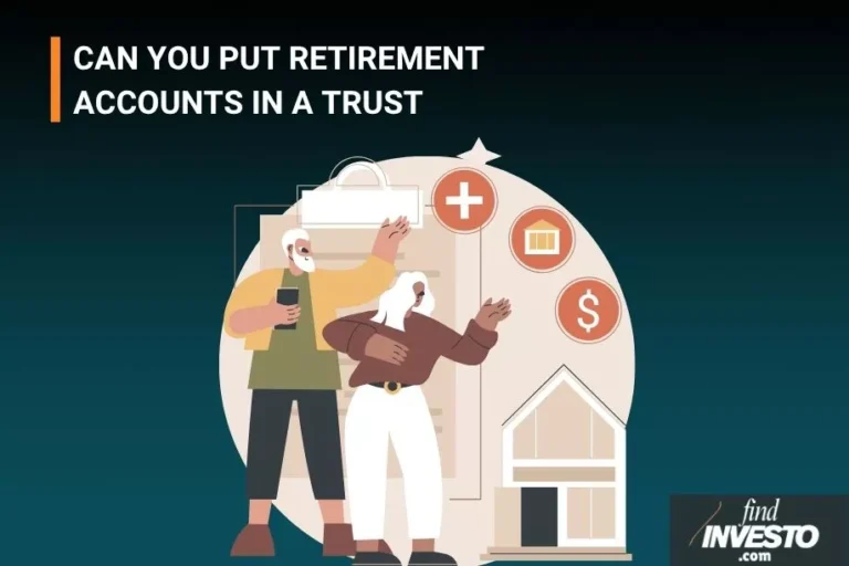CAN YOU PUT RETIREMENT ACCOUNTS IN A TRUST