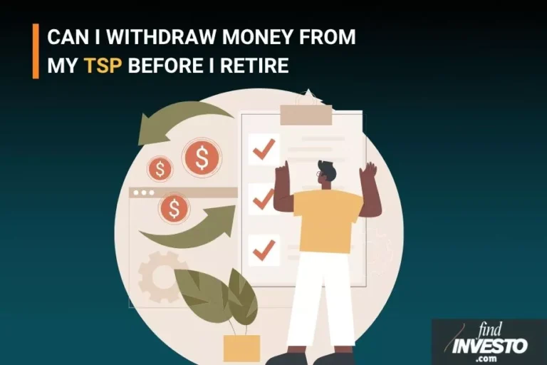 CAN I WITHDRAW MONEY FROM MY TSP BEFORE I RETIRE