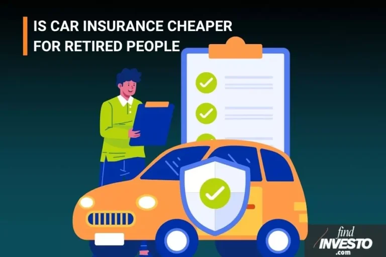 IS CAR INSURANCE CHEAPER FOR RETIRED PEOPLE