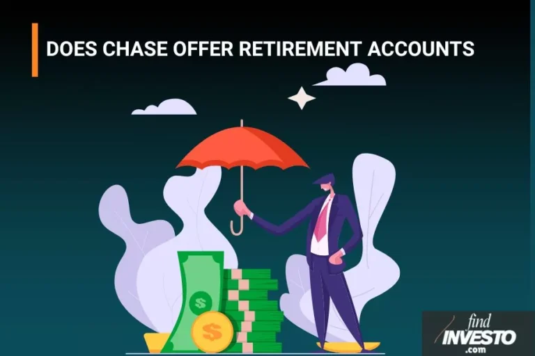 DOES CHASE OFFER RETIREMENT ACCOUNTS