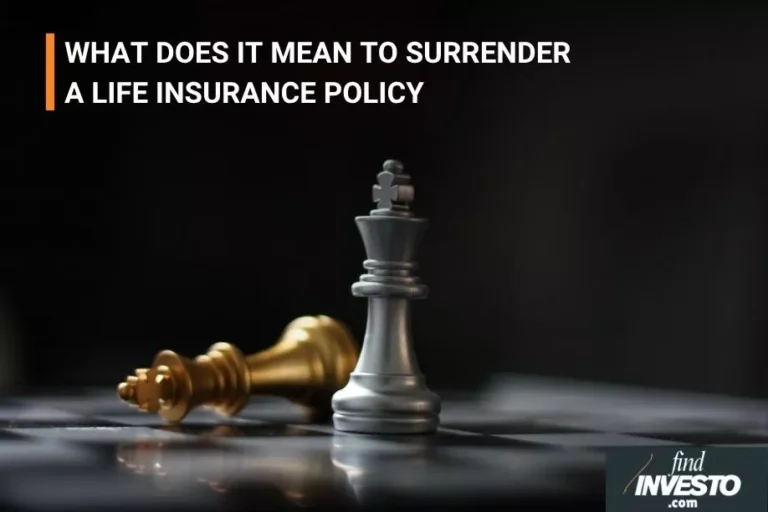 WHAT DOES IT MEAN TO SURRENDER A LIFE INSURANCE POLICY