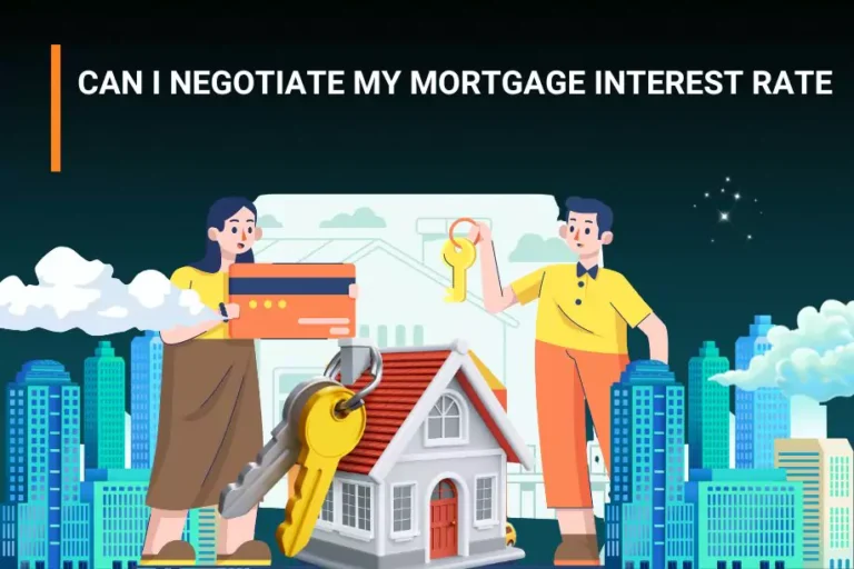 CAN I NEGOTIATE MY MORTGAGE INTEREST RATE