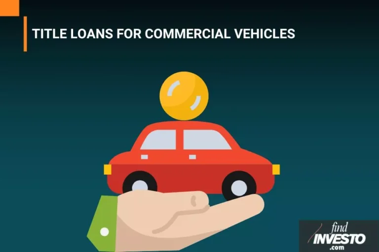 TITLE LOANS FOR COMMERCIAL VEHICLES
