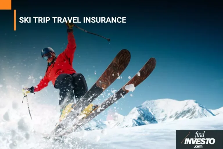 SKI TRIP TRAVEL INSURANCE