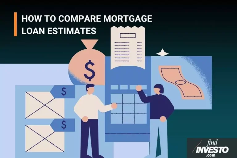 HOW TO COMPARE MORTGAGE LOAN ESTIMATES
