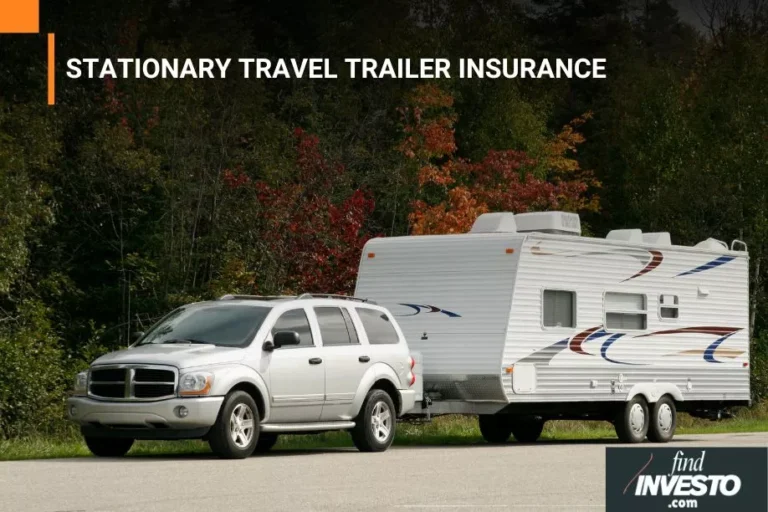 STATIONARY TRAVEL TRAILER INSURANCE