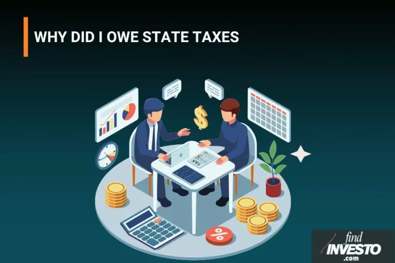 WHY DID I OWE STATE TAXES