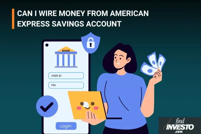 CAN I WIRE MONEY FROM AMERICAN EXPRESS SAVINGS ACCOUNT
