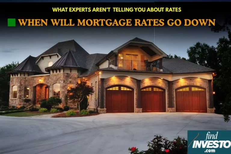 WHEN WILL MORTGAGE RATES GO DOWN